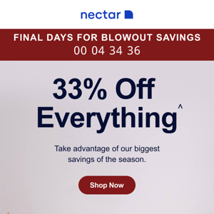 Final days for 33% off site-wide are here...