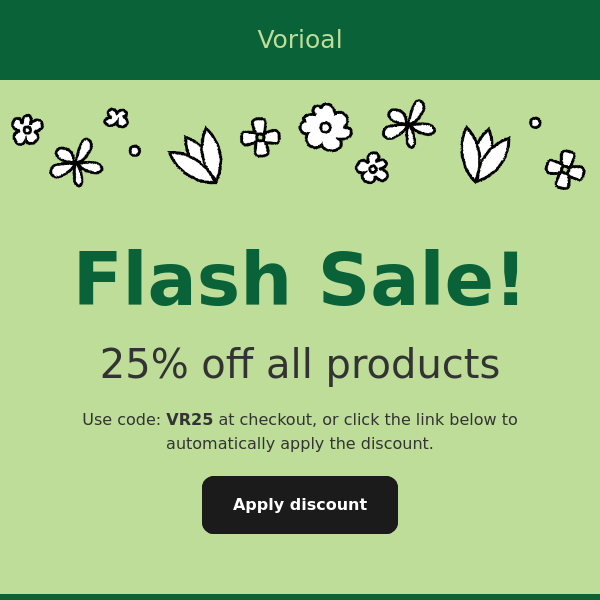 25% Off Everything Flash Sale!