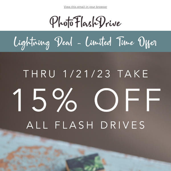 15% Off ALL Custom Flash Drives!