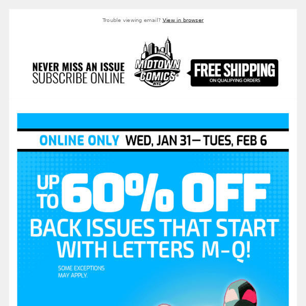 60% OFF Back Issues That Start With Letters M-Q, through Tuesday, February 6!