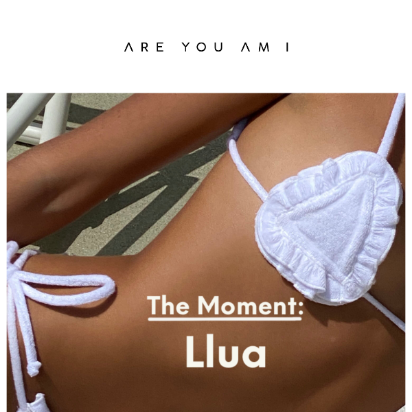 The Moment: Llua 🥥