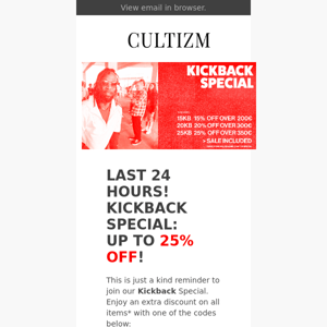 Last 24 hours in our Kickback Special!