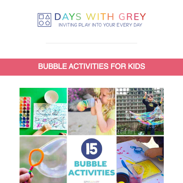 15 Bubble Activities for Kids - Days With Grey