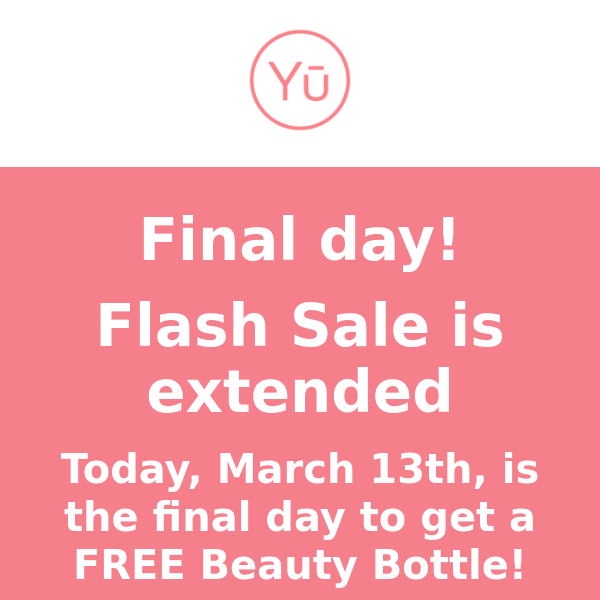 Flash Sale extended! Today only!