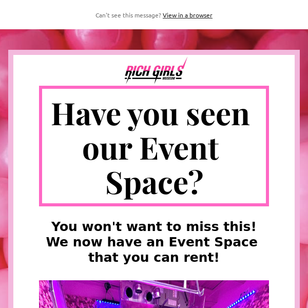 RICH GIRLS -Event Space Rental!