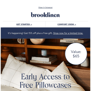 Early Access to Free Pillowcases