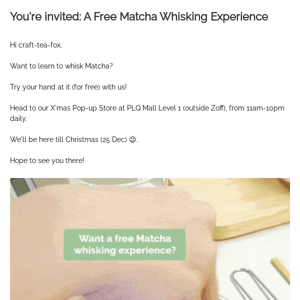 Invitation: Free Matcha Whisking Experience
