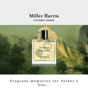 Fragrant memories for Father's Day
