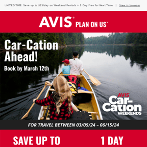 You deserve a Car-Cation weekend!
