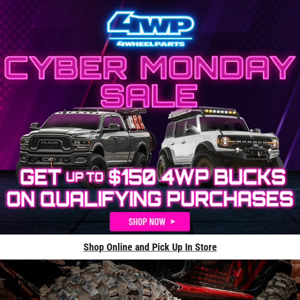 4 Wheel Parts 💰 Get Up to $150 4WP Bucks on Qualifying Purchases... 24 HOURS ONLY