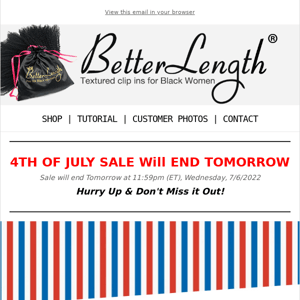The July 4th SALE Ends Tomorrow🔥 HURRY UP!