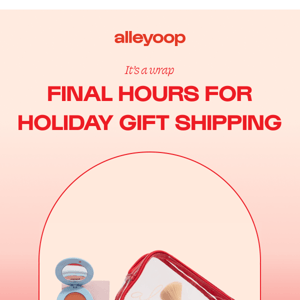 Final hours for holiday shipping!