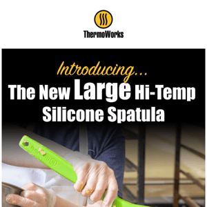 Introducing the New LARGE Hi-Temp Silicone Spatula