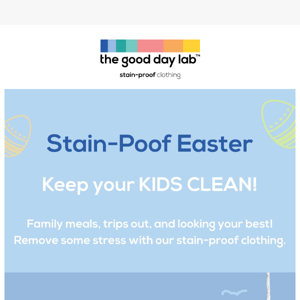 A stain (and stress) free Easter! 🐰