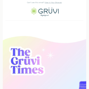 Grüvi Times: Our Newsletter is Here 🗞️