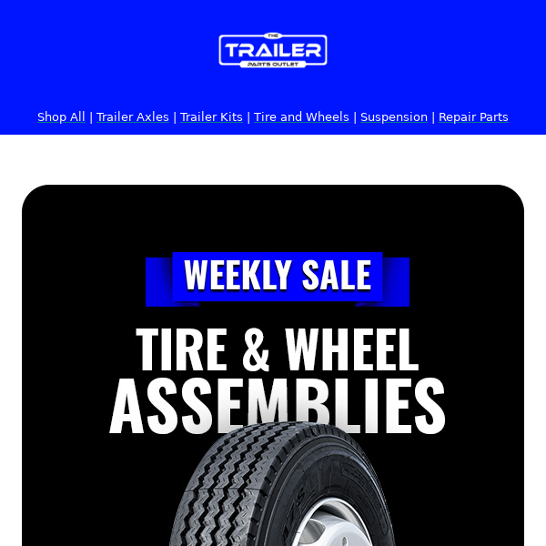 THE WEEKLY SALE: Tire & Wheel Assemblies