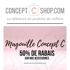 50 % de rabais sur nos accessoires Concept C ! 😱