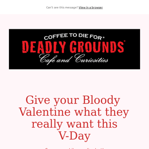 Save for your Bloody Valentine...