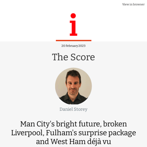 The Score: Man City's bright future, broken Liverpool, Fulham's surprise package and West Ham déjà vu