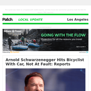 Arnold Schwarzenegger Hits Bicyclist With Car, Not At Fault: Reports (Mon 11:50:12 AM)