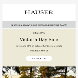 FINAL DAYS | Victoria Day Sale Ending Soon