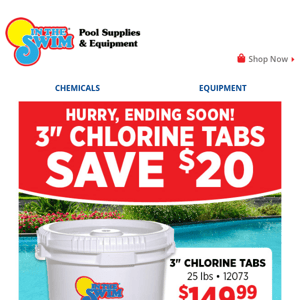 ENDING SOON: $20 off chlorine tabs!