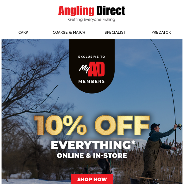 😍 10% OFF Everything! Online and In Store! 😍 - Angling Direct