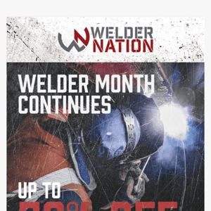 Up to 50% off Welder Month ends this weekend!
