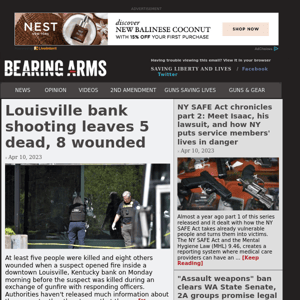Bearing Arms - Apr 10 - Louisville bank shooting leaves 5 dead, 8 wounded