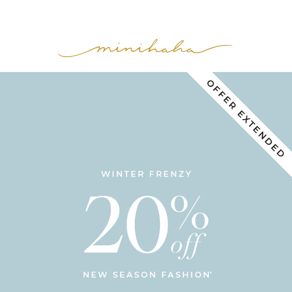 OFFER EXTENDED: 20% off Winter Frenzy continues ❄️