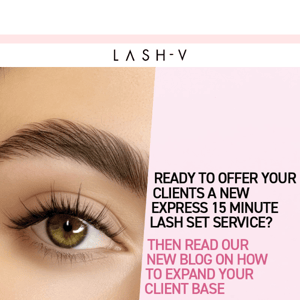 15 minute lash service - start saying YES to more clients!