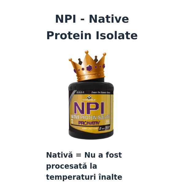 NPI 👑 Proteină Nativă 🍫PE STOC!