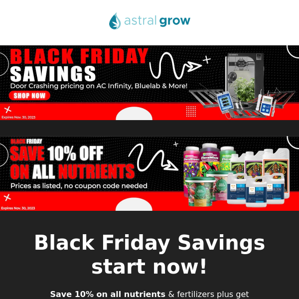 Black Friday Savings start now! Doorcrasher pricing on AC Infinity Grow Kits, Grow Lights, Bluelab Meters & more!