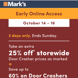 Early access to our Storewide sale starts now! 3 days only.