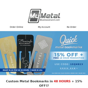 Quick Metal Bookmarks • SAVE 15% + FREE 48hr Production!