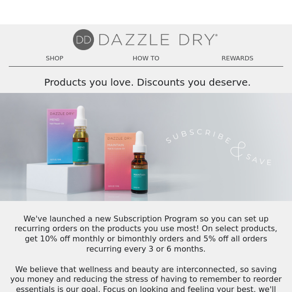 NEW: Dazzle Dry’s Subscription Program is here!