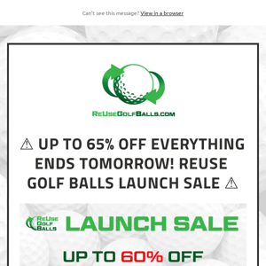 ⚠️ Up To 65% Off Everything Ends Tomorrow! ReUse Golf Balls Launch Sale ⚠️
