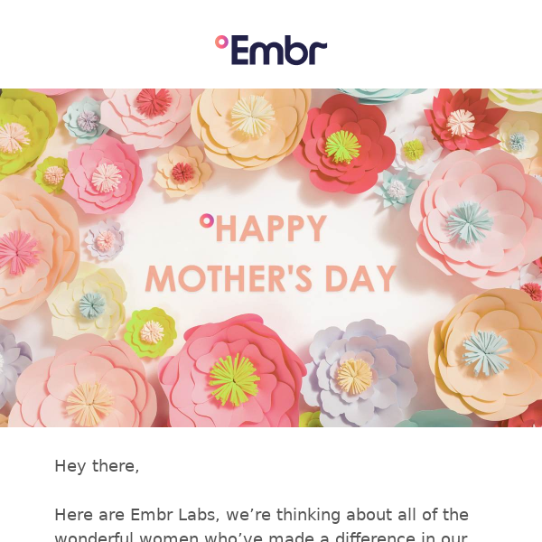 Happy Mother's Day from Embr Labs
