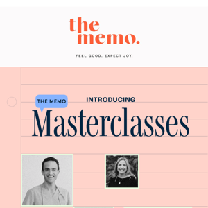 School’s in Session! Get Educated with The Memo Masterclasses