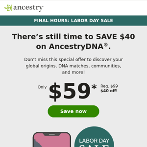 FINAL HOURS: AncestryDNA for only $59