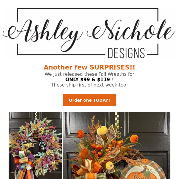 Another SURPRISE Deal!! We just can't stop making Fall Wreaths!! ONLY $99 or $119!!