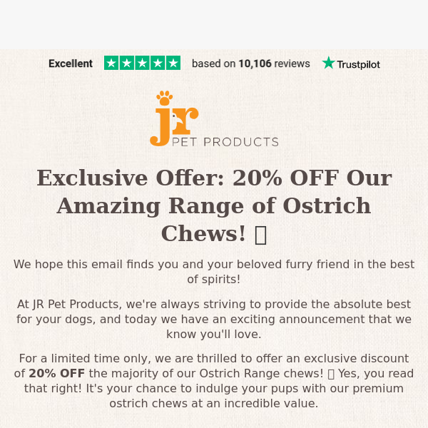 20% OFF Our Amazing Ostrich Range Chews!