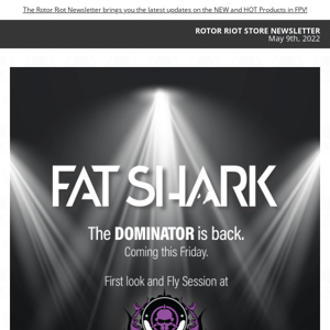 The FAT SHARK DOMINATOR is back.