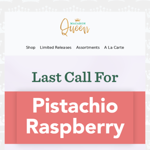 Last Call For Pistachio Raspberry! Shop With $5 OFF!