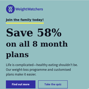 Today: Save 58% on all 8 month plans!