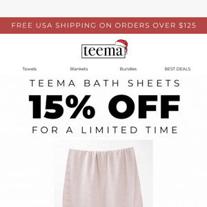 Teema Bath Sheets Are 15% Off For A Limited Time 😱