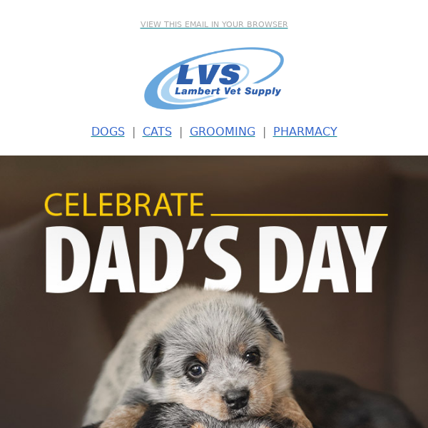 Lambert Vet Supply 🏆 Celebrate Father's Day: $10 Off $75!