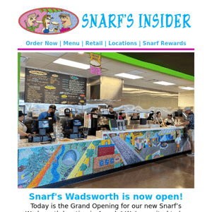 Snarf's Wadsworth is now open!