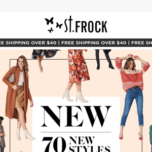 JUST IN! 70 NEW STYLES