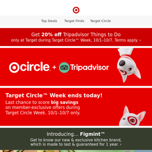Save on Tripadvisor Things to Do during Target Circle Week.